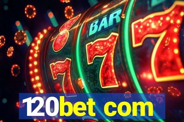 120bet com